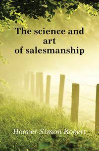 The science and art of salesmanship