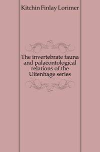 The invertebrate fauna and palaeontological relations of the Uitenhage series
