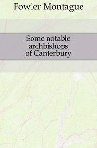Some notable archbishops of Canterbury