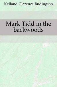 Mark Tidd in the backwoods