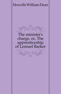 The minister's charge, or, The apprenticeship of Lemuel Barker