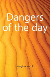 Dangers of the day