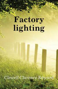 Factory lighting