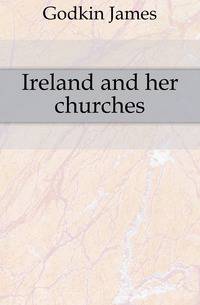 Ireland and her churches