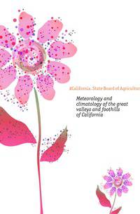Meteorology and climatology of the great valleys and foothills of California