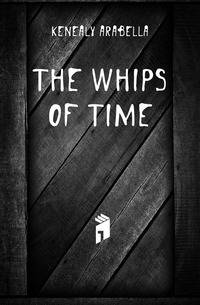 The whips of time