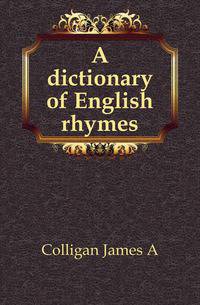 A dictionary of English rhymes