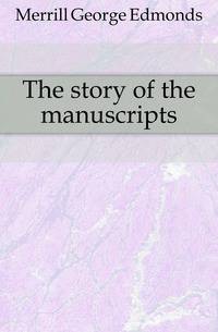 The story of the manuscripts