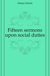 Fifteen sermons upon social duties