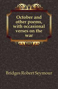 October and other poems, with occasional verses on the war