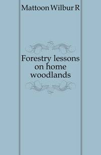 Forestry lessons on home woodlands