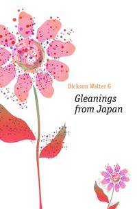 Gleanings from Japan
