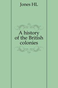A history of the British colonies