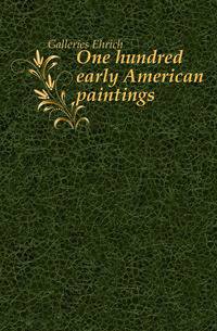 One hundred early American paintings