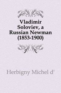 Vladimir Soloviev, a Russian Newman (1853-1900)