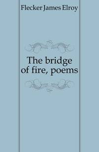 The bridge of fire, poems