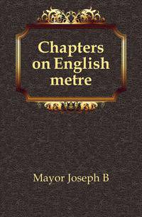 Chapters on English metre