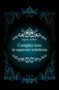 Complex ions in aqueous solutions