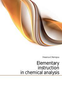 Elementary instruction in chemical analysis