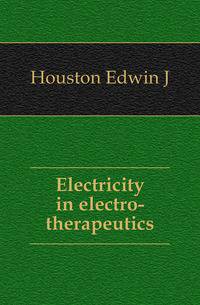 Electricity in electro-therapeutics
