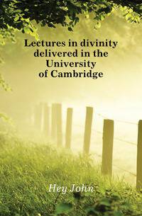 Lectures in divinity delivered in the University of Cambridge