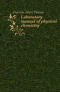 Laboratory manual of physical chemistry