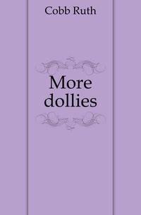 More dollies