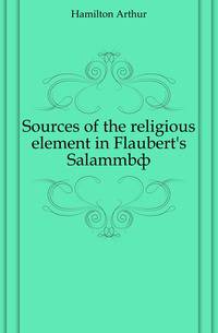 Sources of the religious element in Flaubert's Salammbo