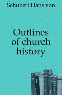 Outlines of church history