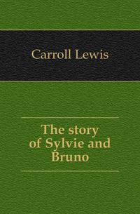 The story of Sylvie and Bruno