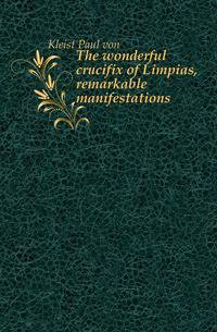 The wonderful crucifix of Limpias, remarkable manifestations