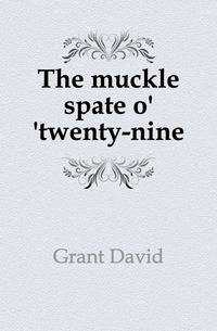 The muckle spate o' 'twenty-nine