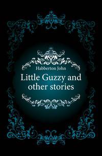 Little Guzzy and other stories