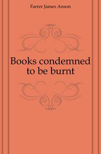 Books condemned to be burnt