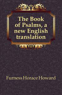 The Book of Psalms, a new English translation