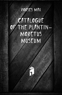 Catalogue of the Plantin-Moretus Museum