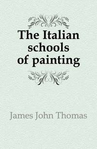The Italian schools of painting