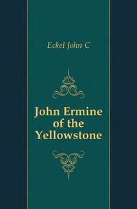 John Ermine of the Yellowstone