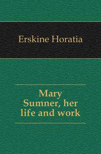 Mary Sumner, her life and work