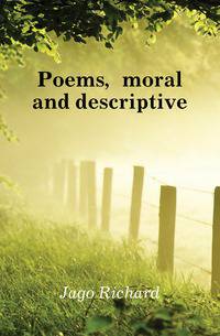 Poems, moral and descriptive