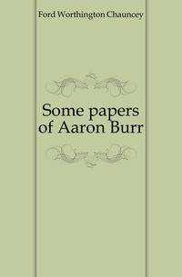 Some papers of Aaron Burr