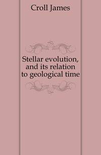 Stellar evolution, and its relation to geological time