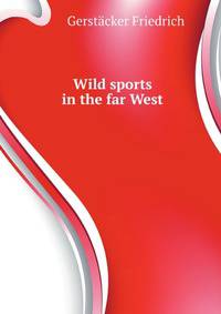 Wild sports in the far West