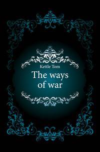 The ways of war