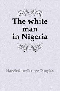 The white man in Nigeria