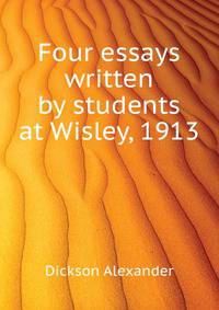 Four essays written by students at Wisley, 1913 ..