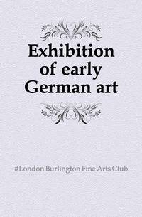 Exhibition of early German art