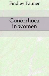 Gonorrhoea in women
