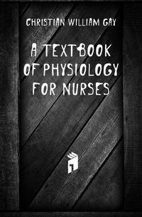 A textbook of physiology for nurses