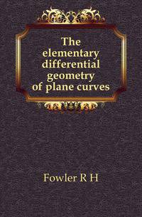The elementary differential geometry of plane curves
